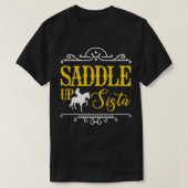 Saddle Up Sista Horse Cowgirl Rider T-Shirt (Design vorne)
