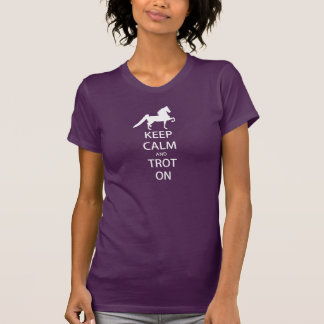 Saddlebred - behalten Sie Ruhe und Trot an T-Shirt