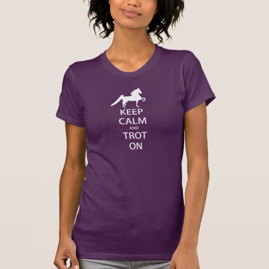 Saddlebred - behalten Sie Ruhe und Trot an T-Shirt (Vorderseite)