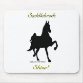 Saddlebreds Shine! Mousepad (Vorne)