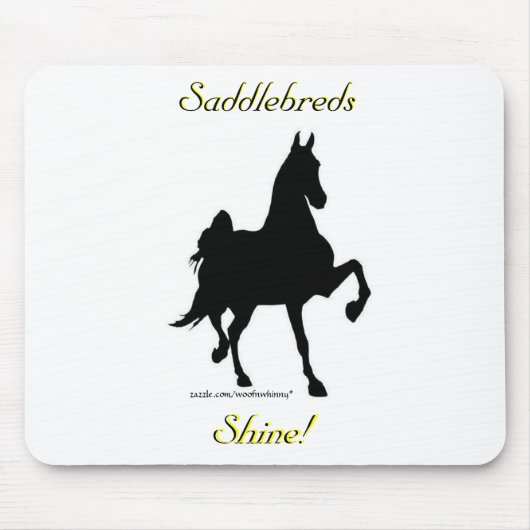 Saddlebreds Shine! Mousepad (Vorne)