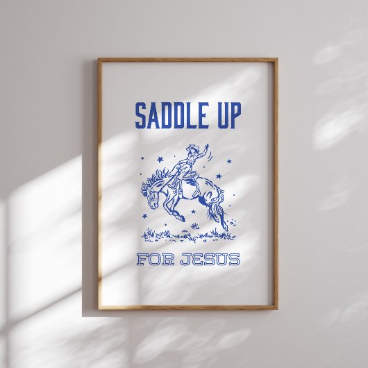 Saddup for Jesus - Rodeo Style Poster