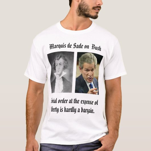 SADE, bush_points, Marquis de Sade auf Bush, so… T-Shirt (Vorderseite)