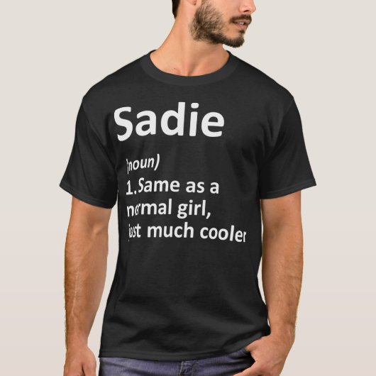 SADIE Definition Personalized Name Funny Gift T-Shirt (Vorderseite)