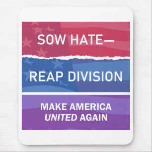 Säe Hass - Ernte Spaltung; Mach Amerika WIEDER VER Mousepad