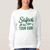 Safari Tour Guide Sweatshirt (Vorderseite)