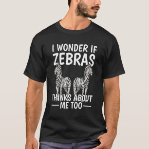 Safari Zoo Quote Ich frage mich, ob Zebras über mi T-Shirt