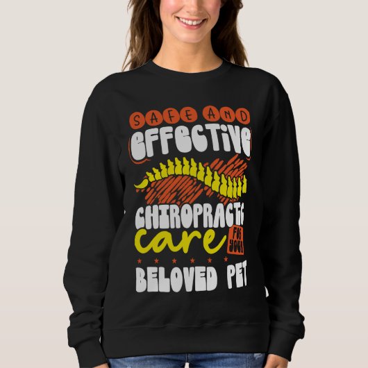 Safe And Effective Chiropractic Care For Your Belo Sweatshirt (Vorderseite)