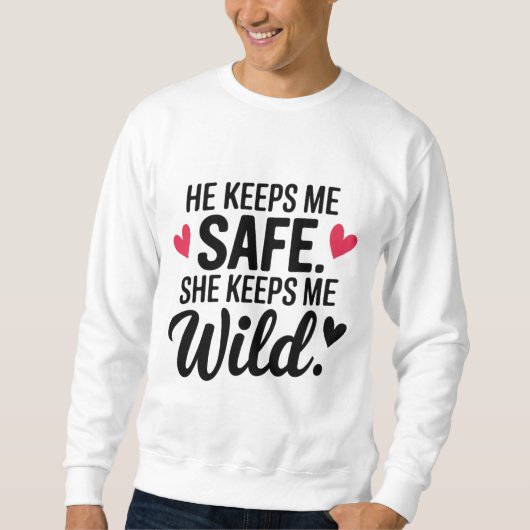 "Safe and Wild" Sweatshirt (Vorderseite)