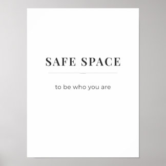 Safe Space To Be Who You Are Poster-white color Poster