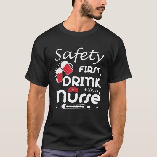 Safety First Drink With A Nurse Shamrock St Patric T-Shirt (Vorderseite)