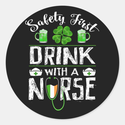 Safety First Drink WIth A Nurse St. Patrick Day Runder Aufkleber (Vorderseite)