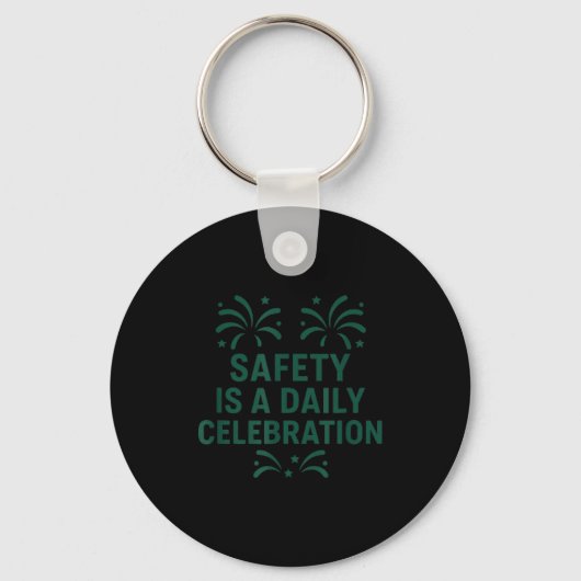 Safety Is A Daily Celebration _ New Year Motivatio Schlüsselanhänger (Vorderseite)