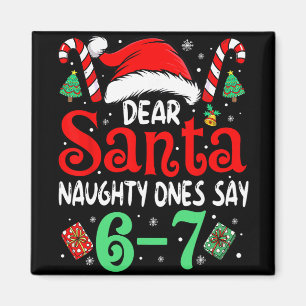 Sag 67 Meme Lieber Santa 6 7 Lustiges Weihnachten  Magnet