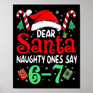 Sag 67 Meme Lieber Santa 6 7 Lustiges Weihnachten Poster
