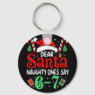 Sag 67 Meme Lieber Santa 6 7 Lustiges Weihnachten Schlüsselanhänger