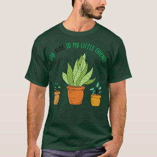 Sag Aloe zu meinen kleinen Freunden T-Shirt