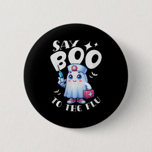 Sag Boo zur Grippe Halloween Krankenschwester Geis Button