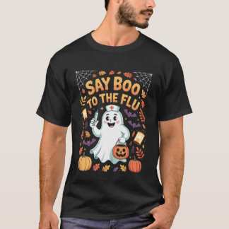 Sag Buh zu der Grippe Halloween Krankenschwester I T-Shirt