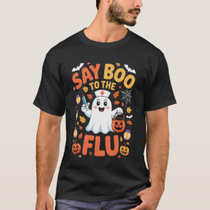 Sag Buh zu der Grippe-Krankenschwester Arzt Kranke T-Shirt