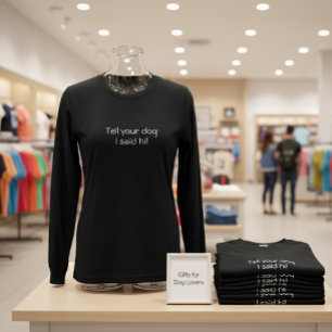 "Sag deinem Hund, ich sage hallo!" Hunde Liebhaber Tri-Blend Shirt