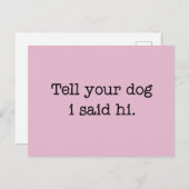 Sag deinem Hund, ich sagte Hallo Postkarte (Vorne/Hinten)
