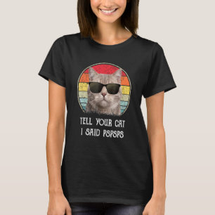 Sag deiner Katze, ich sagte Pspsps Katze Vintage M T-Shirt