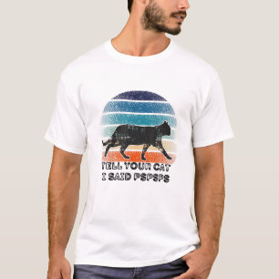 Sag deiner Katze, ich sagte Pspsps Vintage Katze T-Shirt