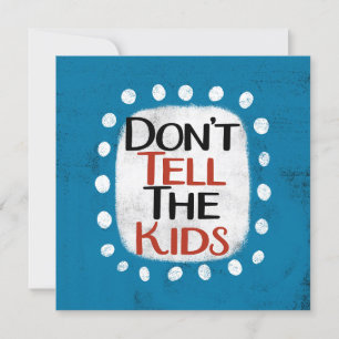 Sag den Kindern keine Grußkarte Karte