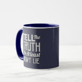 Sag die Wahrheit Tasse (Vorderseite Links)