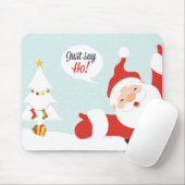 Sag einfach: HO! Mousepad (Mit Mouse)