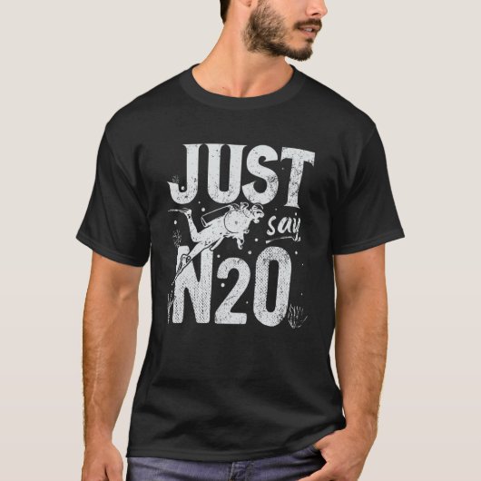 Sag einfach N2O Tauchen T-Shirt (Vorderseite)