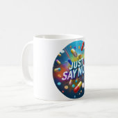 Sag einfach Nein zu Drogen Kaffeetasse (Vorderseite Links)