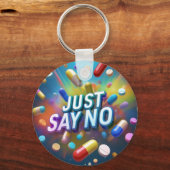 Sag einfach Nein zu Drogen Schlüsselanhänger (Vorderseite)