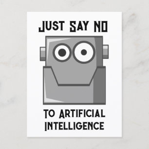 Sag einfach Nein zu Künstlicher Intelligenz Postka Postkarte
