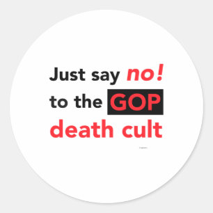 Sag einfach nein! zum Todestrakt der Gop Runder Aufkleber