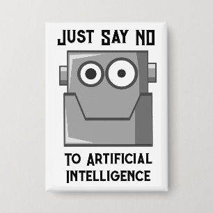 Sag einfach Nein zur künstlichen Intelligenz Button