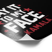 Sag es meinem Gesicht Kamala Harris Präsident 2024 Fotodruck (Ecke)