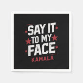 Sag es meinem Gesicht Kamala Harris Präsident 2024 Serviette (Vorderseite)