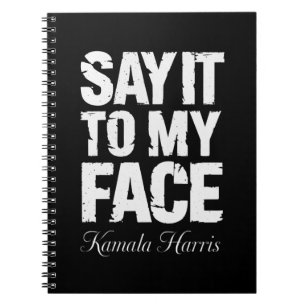 Sag es mir ins Gesicht Kamala Harris 2024 Zitat Notizblock