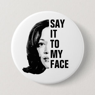 Sag es mir ins Gesicht, Kamala Harris Button