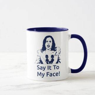 "Sag es mir ins Gesicht!" Kamala Harris Tasse - Ma
