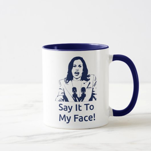 "Sag es mir ins Gesicht!" Kamala Harris Tasse - Ma (Rechts)