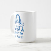 "Sag es mir ins Gesicht!" Kamala Harris Tasse - PB (Vorderseite Links)
