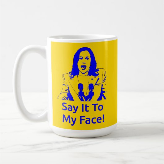 "Sag es mir ins Gesicht!" Kamala Harris Tasse - SG (Links)