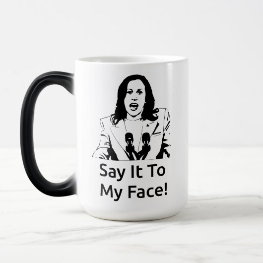 "Sag es mir ins Gesicht!" Kamala Harris Tasse - Wh (Links)