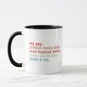 Sag Gay, schütze trans Kinder, Lies verbotene Büch Tasse
