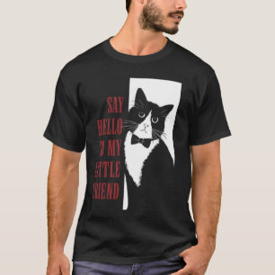 Sag Hallo zu meinem kleinen Freund lustige Katze T-Shirt