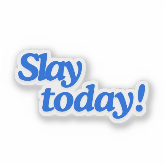 Sag heute! aufkleber (Vorderseite)