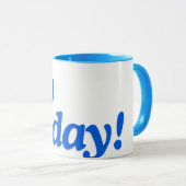 Sag heute! tasse (VorderseiteRechts)